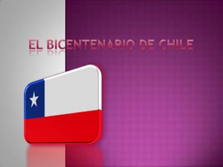 EL BICENTENARIO DE CHILE  