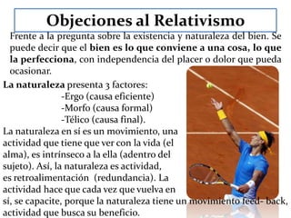 Naturaleza HumanaDel hombre se afirma que es un ser corporal y espiritual a la vez, que posee operaciones exclusivamente humanas (hablar, razonar), y modos humanos de realizar operaciones comunes a otros entes (crecer, comer, etc.).Desde la concepción griega, a la naturaleza humana le corresponde :	Physis:  Crecimiento irrestricto.Telos: Actualización máxima de todas sus capacidades, en 	especial las superiores (inteligencia, voluntad; verdad y amor).	Entelejeía: Bien último (perfección moral – felicidad).“La naturaleza se transciende a sí misma en el hombre” (R. Speamann). “Llega a ser lo que eres” (Goethe).
