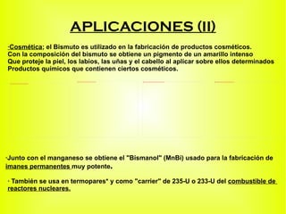 Es el metal con mayor diamagnetismo*.