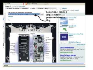 Copiamos el código o
url para luego
ponerlo en nuestro
blog
 