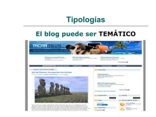 Tipologías El blog puede ser   TEMÁTICO 