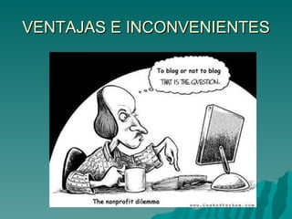 VENTAJAS E INCONVENIENTES 