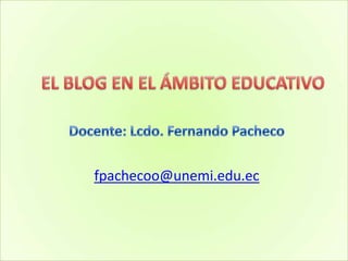 fpachecoo@unemi.edu.ec
 