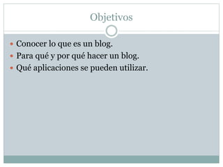El blog y sus aplicaciones | PPTX
