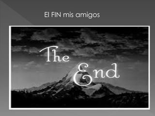 El FIN mis amigos