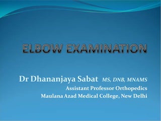 Dr Dhananjaya Sabat        MS, DNB, MNAMS
             Assistant Professor Orthopedics
     Maulana Azad Medical College, New Delhi
 