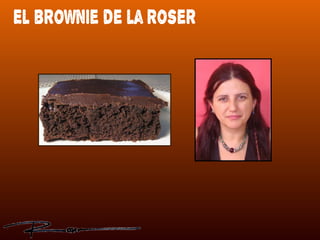 El brownie de la Roser 
