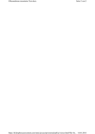 Seite 2 von 2Elbesandstone mountains Text.docx
14.01.2014https://dl.dropboxusercontent.com/static/javascript/external/pdf-js/viewer.html?file=ht...