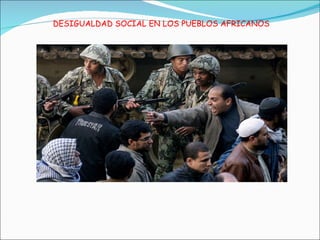 DESIGUALDAD SOCIAL EN LOS PUEBLOS AFRICANOS