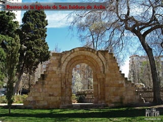 Restos de la Iglesia de San Isidoro de Avila 