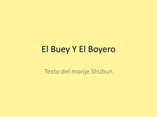 El Buey Y El Boyero Texto del monje Shübun 