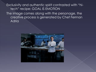 “Creativity comes first then comes the customer” 