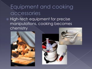 The Creative processwhat exists already  never satisfies the creative mind…This is where creation takes place.	The goal is to achieve the unthinkable, the unseen and unspoken of!The creative team: 8 to 9 creative minds that are researching the emotion in the food chemistry