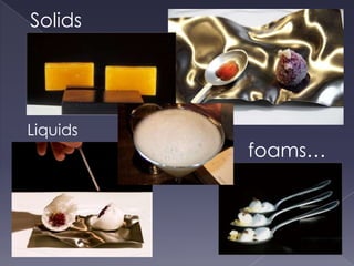 Divided in three groups, each presenting to the others generating  feedback and ensuring leading position in the molecular gastronomy field.