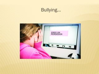 Bullying…

 