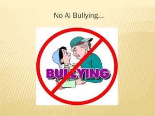 No Al Bullying…

 