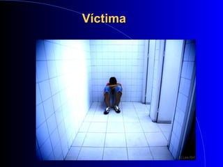 VíctimaVíctima
 