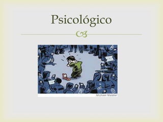 Psicológico


 