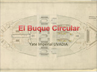 Yate Imperial LIVADIA

 