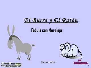 El Burro y El Ratón Fábula con Moraleja  Nieves Herce www. laboutiquedelpowerpoint. com 