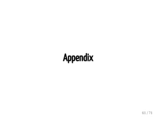Appendix
61 / 71
 