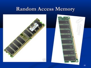 50
Random Access MemoryRandom Access Memory
 
