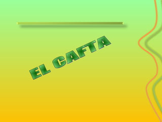 EL CAFTA  