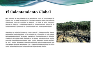 El Calentamiento GlobalComo si vinieran para corroborar los modelos de climas, el verano del 2002 presentó un número de hechos climáticos extremos, especialmente en cuanto a las precipitaciones. La lluvia excesiva arrasó Europa y Asia, inundando ciudades y pueblos y matando por lo menos a 2000 personas, mientras que sequías y altas temperaturas chamuscaron las ciudades del este y oeste de Estados Unidos. Los escépticos del cambio climático argumentaban que el tiempo es siempre variable, pero otros observadores notaron que los extremos parecían ser mas frecuentes que antes. Un año después, siguiendo las inundaciones episódicas durante el verano del 2002, Europa experimentó algunas de las temperaturas más altas (y más sostenidas en el tiempo) en su historia registrada, causando (según varias estimaciones) entre 19.000 y 35.000 muertes. Se estropearon hasta el 80% de las cosechas en el este de Alemania, escenario de una de las peores inundaciones del 2002