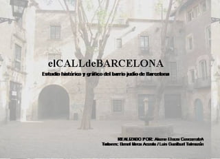 El Call De Barcelona
