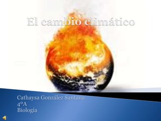 Cathaysa González Santana
4ºA
Biología
 