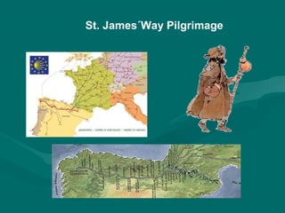 St. James´Way Pilgrimage
 