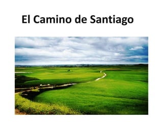 El Camino de Santiago
 