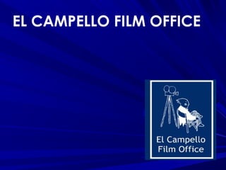 EL CAMPELLO FILM OFFICE

 