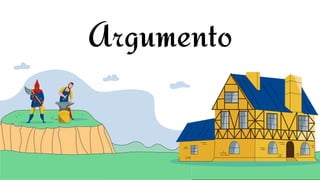 Argumento
 