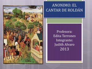 Profesora:
Edita Terrones
Integrante:
Judith Alvaro
2013
 