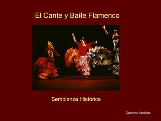 El Cante y Baile Flamenco Semblanza Histórica Capricho Andaluz 