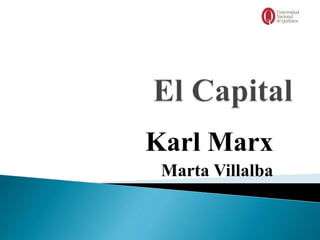 Karl Marx
Marta Villalba
 