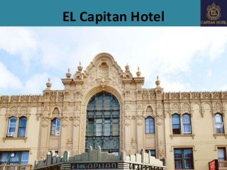EL Capitan Hotel
 