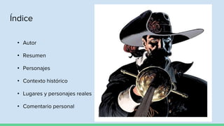 Índice
• Autor
• Resumen
• Personajes
• Contexto histórico
• Lugares y personajes reales
• Comentario personal
 