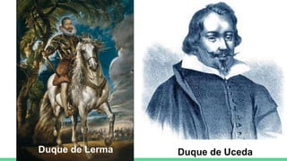 Duque de UcedaDuque de Lerma
 
