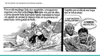 En el cómic no tuvieron la misma suerte….
 