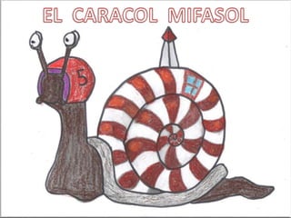 EL  CARACOL  MIFASOL 