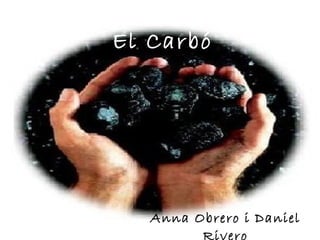 El Carbó Anna Obrero i Daniel Rivero 