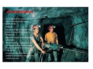 Produce mucha energía.