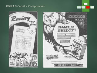 REGLA 9 Cartel > Composición
 