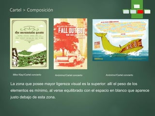 Cartel > Composición
La zona que posee mayor ligereza visual es la superior: allí el peso de los
elementos es mínimo, al verse equilibrado con el espacio en blanco que aparece
justo debajo de esta zona.
Mike Klay//Cartel concierto Anónimo//Cartel concierto Anónimo//Cartel concierto
 
