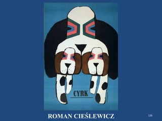 126
ROMAN CIEŚLEWICZ
 