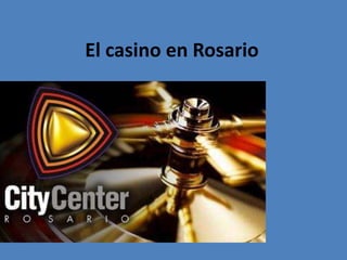 El casino en Rosario 