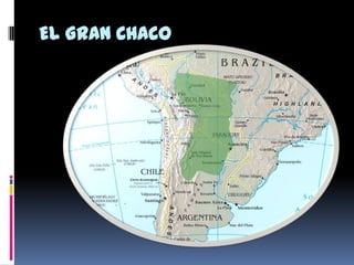 El Gran Chaco
 