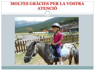 MOLTES GRÀCIES PER LA VOSTRA
          ATENCIÓ
 